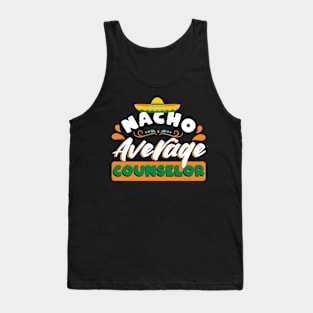 Nacho Average counselor Cinco de mayo Tank Top